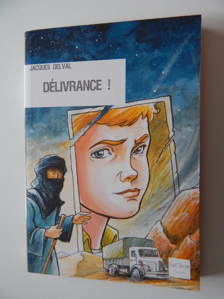 Libros: D&eacute;livrance! - Jacques Delval, 2008 - Libro en franc&eacute;s - Foto 1