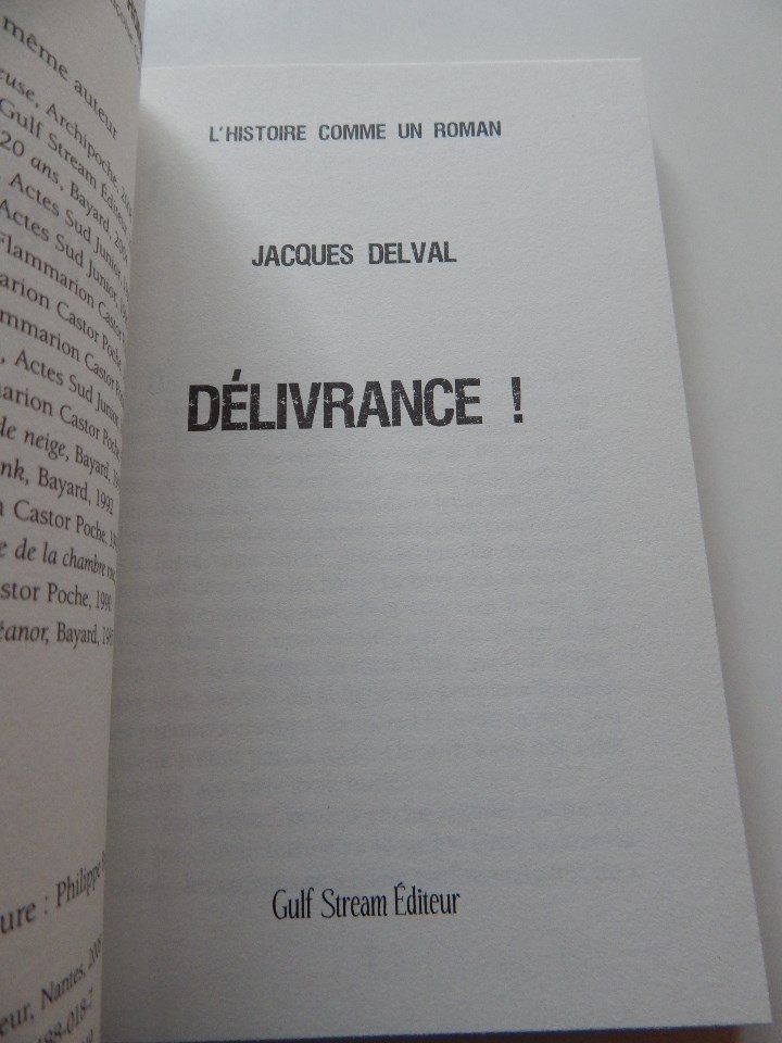 Libros: D&eacute;livrance! - Jacques Delval, 2008 - Libro en franc&eacute;s - Foto 4