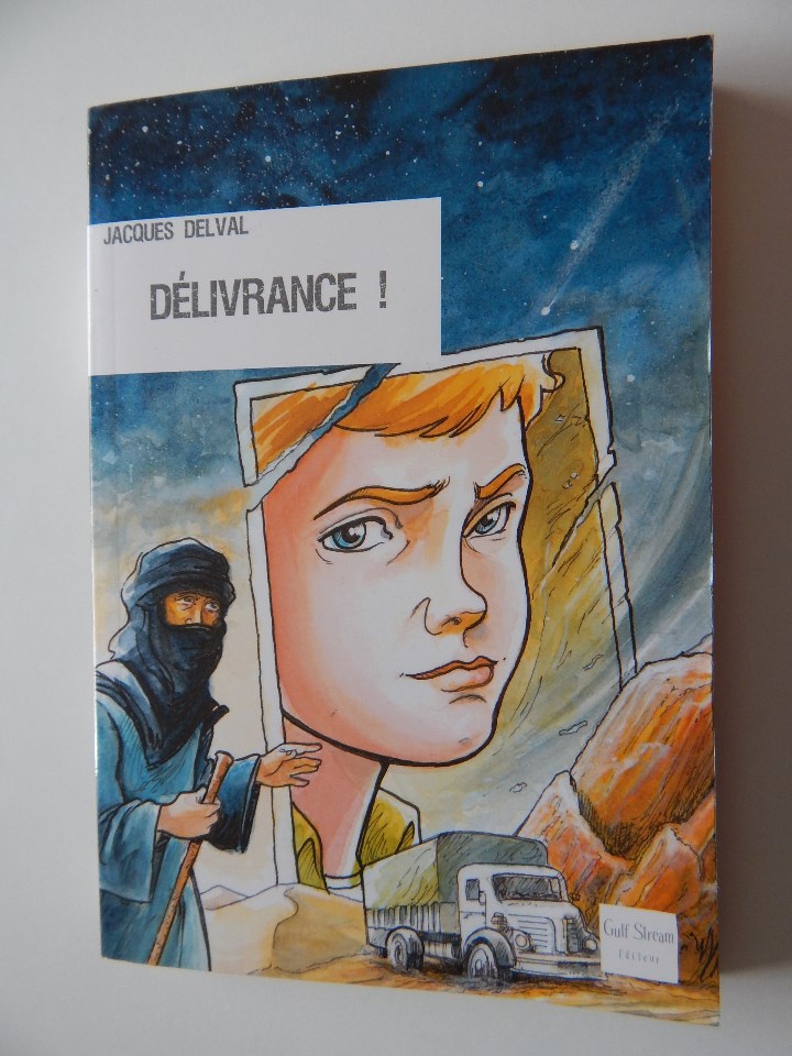 Libros: D&eacute;livrance! - Jacques Delval, 2008 - Libro en franc&eacute;s - Foto 1