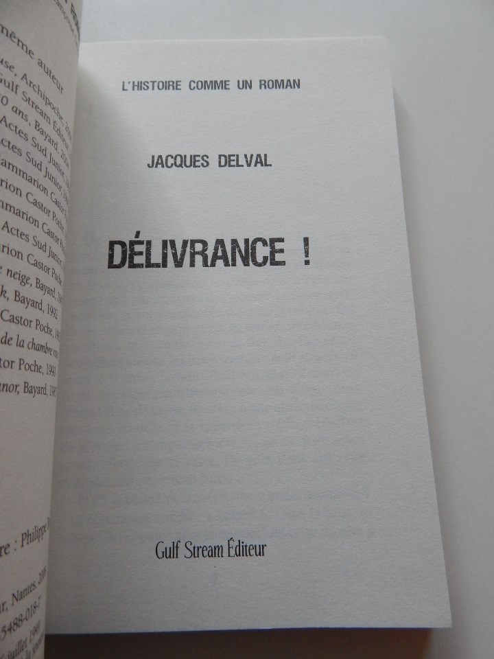 Libros: D&eacute;livrance! - Jacques Delval, 2008 - Libro en franc&eacute;s - Foto 4