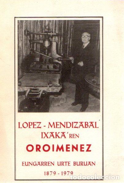 Libri di seconda mano: Oroimenez. Eungarren urte buruan 1879-1979 - Lopez-Mendizabal, Ixaka