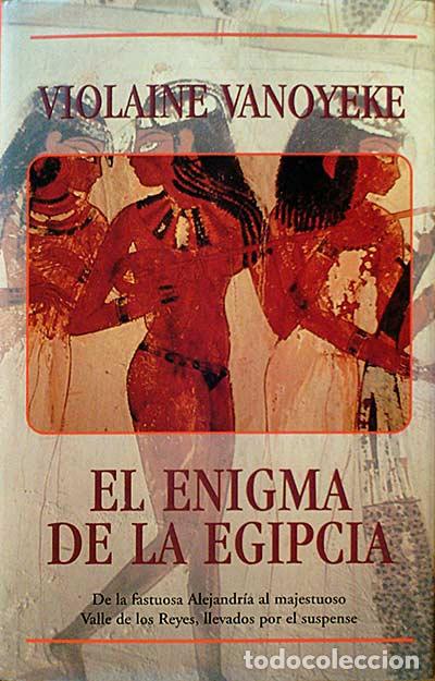 Libros: EL ENIGMA DE LA EGIPCIA - Violaine Vanoyeke - Foto 1