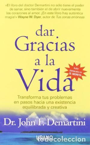 Libros: DAR GRACIAS A LA VIDA - Demartini,John F. - Foto 1