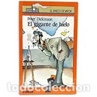 Libros: EL GIGANTE DE HIELO - Dickinson,Peter - Foto 1