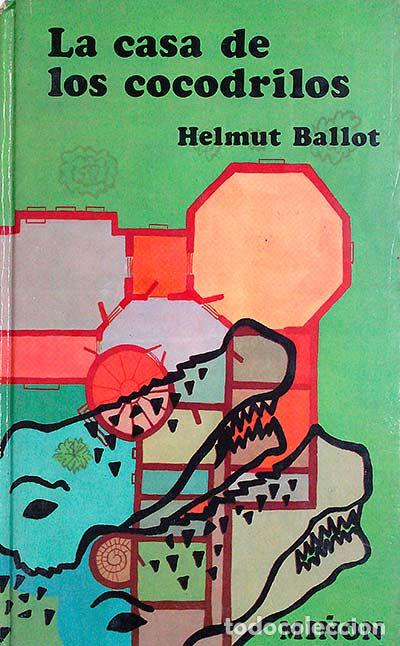 Libros: La casa de los cocodrilos - Helmut Ballot - Foto 1