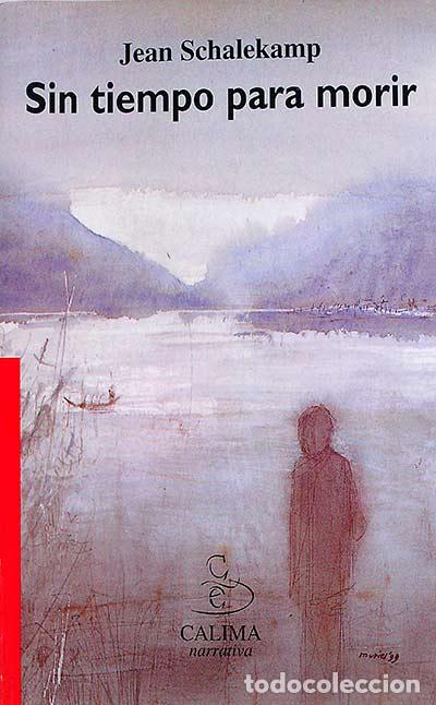 Libros: Sin tiempo para morir - Jean Schalekamp. - Foto 1