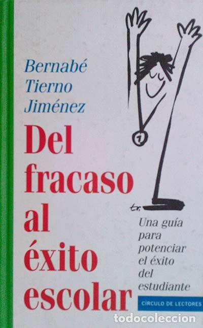 Libros: Del fracaso al &eacute;xito escolar - Bernab&eacute; Tierno Jim&eacute;nez - Foto 1