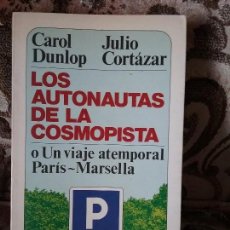 Libros: LOS AUTONAUTAS DE LA COSMOPISTA, DE JULIO CORTÁZAR. SIN LEER. MUCHNIK ED., 1983.. Lote 110724951