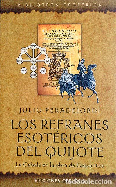 Libros: Los refranes esot&eacute;ricos del quijote - Julio Peradejordi - Foto 1