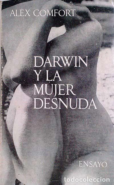 Libros: Darwin y la mujer desnuda - Alex Comfort - Foto 1