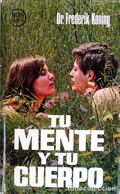 Libros: Tu mente y tu cuerpo - Dr. Frederik Koning - Foto 1
