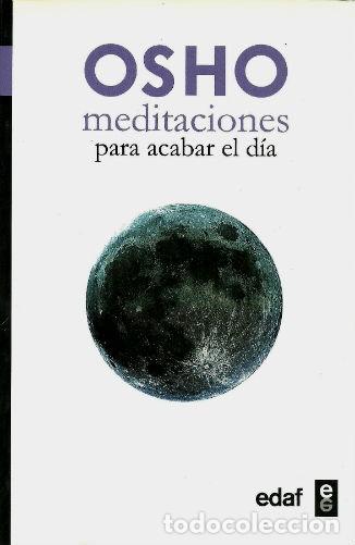 Libros: OSHO - MEDITACIONES PARA ACABAR EL D&Iacute;A - Foto 1