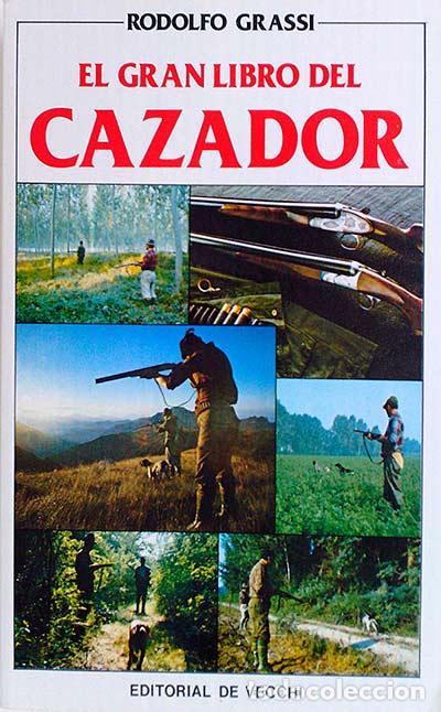 Libros: El gran libro del cazador - Rodolfo Grassi - Foto 1