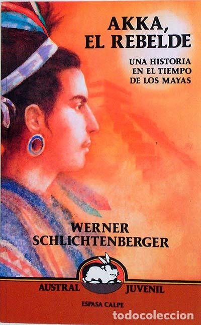 Libros: Akka, el rebelde - WERNER SCHICHTENBER - Foto 1