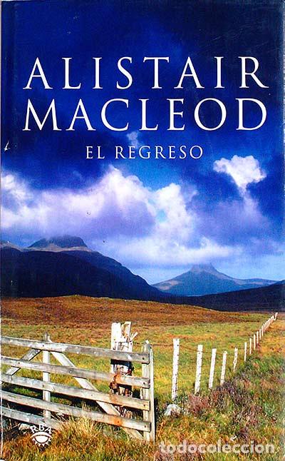 Libros: El regreso - Macleod, Alistair - Foto 1