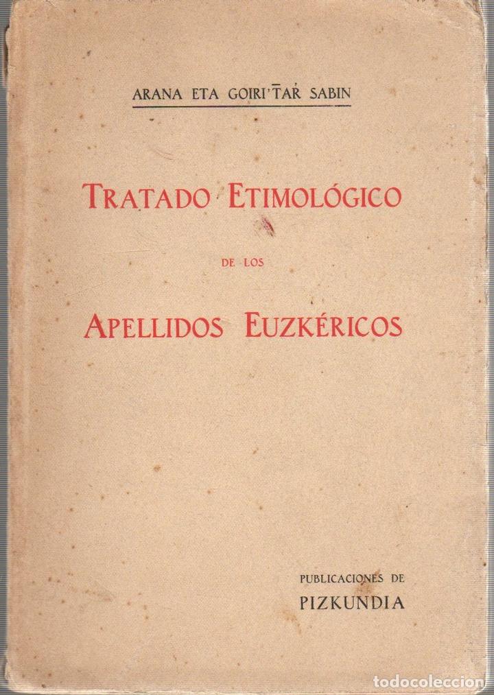 Libri di seconda mano: Tratado etimol&oacute;gico de los apellidos euzk&eacute;ricos - Arana eta Goiri'tar Sabin