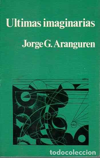 Libros: ultimas imaginarias - Aranguren, Jorge G. - Foto 1