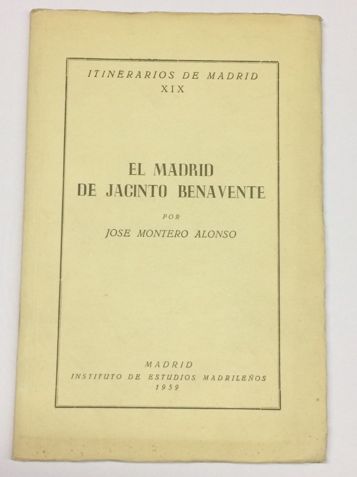 Libros: MONTERO ALONSO, Jos&eacute;. - El Madrid de Jacinto Benavente. - Foto 1