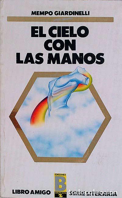 Libros: El cielo con las manos - Giardinelli, Mempo - Foto 1