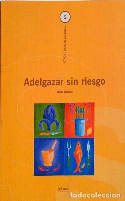 Libros: Adelgazar sin riesgo - Marie Kermel - Foto 1