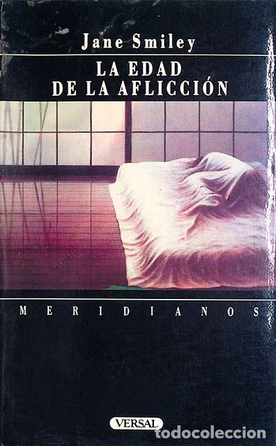 Libros: La edad de la aflicci&oacute;n - Jane Smiley - Foto 1