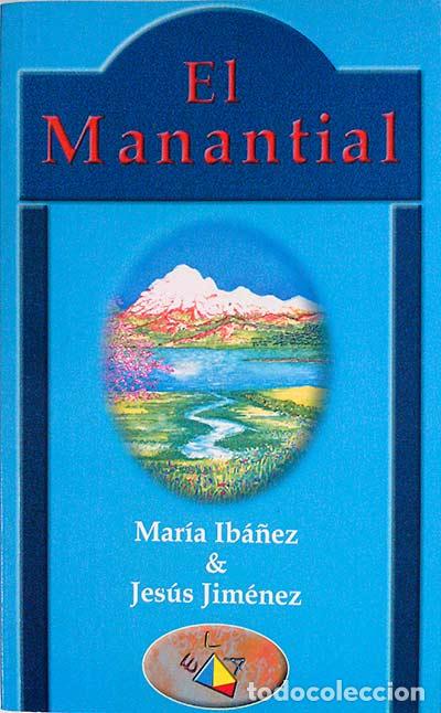 Libros: El manantial - Mar&iacute;a Ib&aacute;&ntilde;ez; Jes&uacute;s Jim&eacute;nez - Foto 1