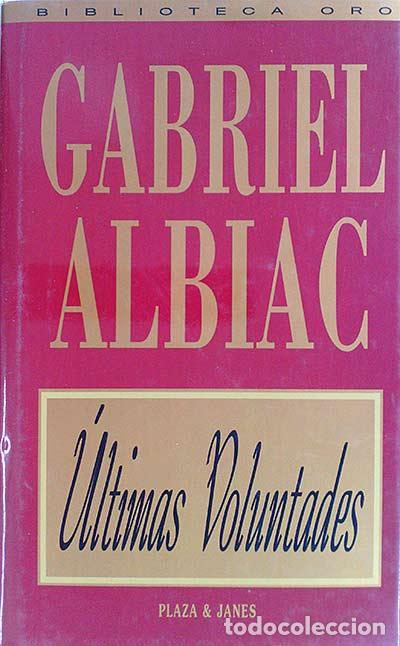 Libros: &Uacute;ltimas voluntades - Albiac, Gabriel - Foto 1