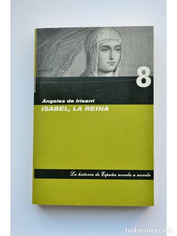 Libros: Isabel, la reina - &Aacute;ngeles de Irisarri - Foto 1
