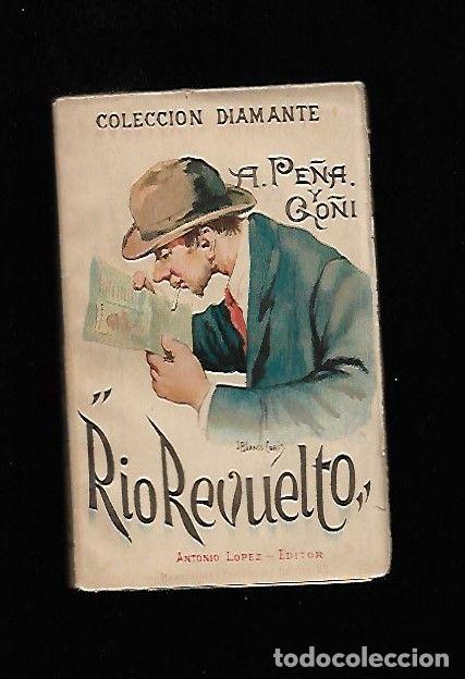Libros: RIO REVUELTO - PE&Ntilde;A Y GO&Ntilde;I, ANTONIO - Foto 2
