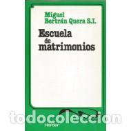 Libros: ESCUELA DE MATRIMONIOS - Bertr&aacute;n Quera,Miguel - Foto 1