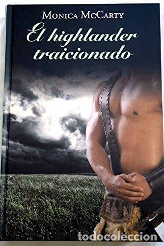 Libros: EL HIGHLANDER TRAICIONADO - McCarty,Monica - Foto 1