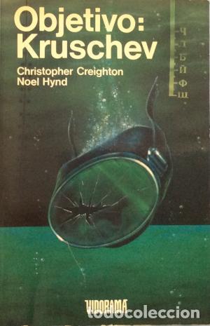 Libros: OBJETIVO KRUSCHEV - Creighton,Christopher/Hynd,Noel - Foto 1