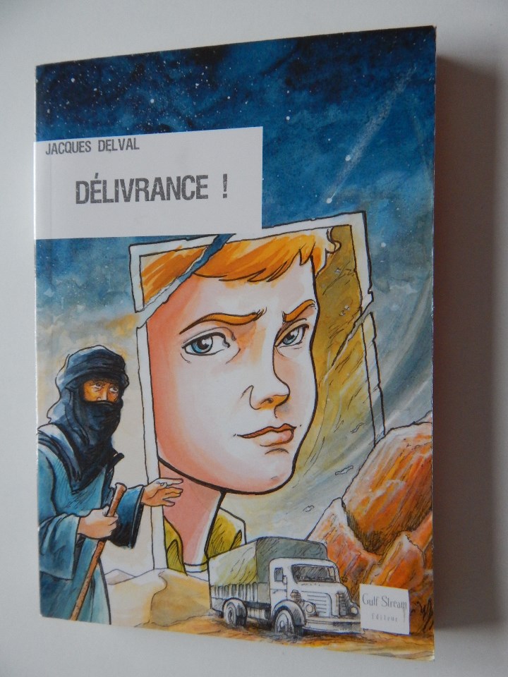 Libros: D&eacute;livrance! - Jacques Delval, 2008 - Libro en franc&eacute;s - Foto 1