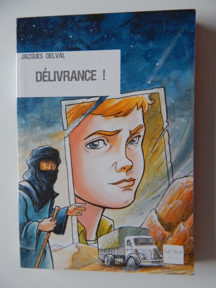 Libros: D&eacute;livrance! - Jacques Delval, 2008 - Libro en franc&eacute;s - Foto 1
