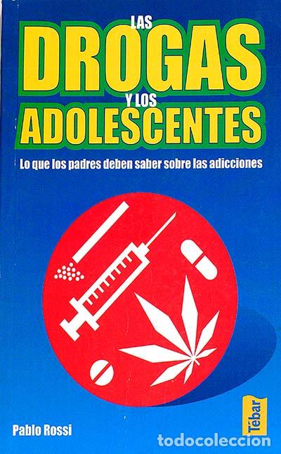 Libros: Las drogas y los adolescentes - Pablo Rossi - Foto 1