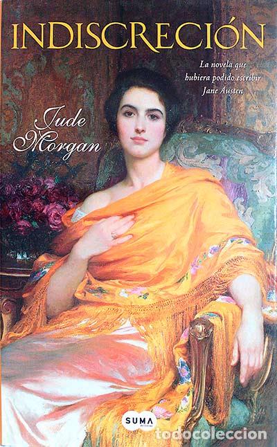 Libros: Indiscreci&oacute;n - Morgan,Jude - Foto 1