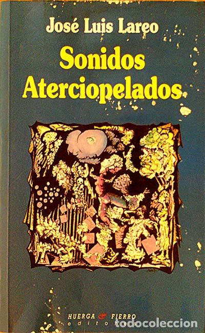 Libros: Sonidos aterciopelados - Jos&eacute; Luis Lareo - Foto 1