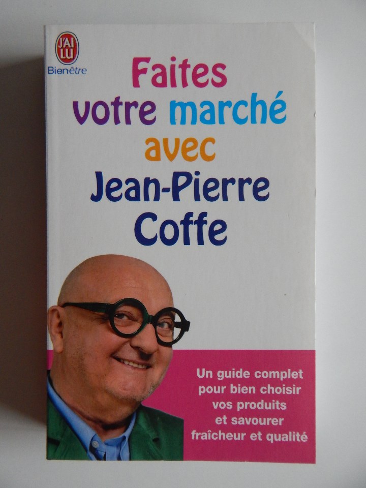 Libros: Faites votre march&eacute; avec Jean-Pierre Coffe - 2011 - Libro franc&eacute;s - Foto 1