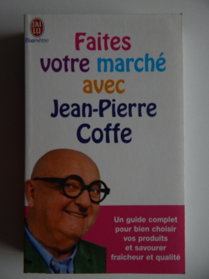 Libros: Faites votre march&eacute; avec Jean-Pierre Coffe - 2011 - Libro franc&eacute;s - Foto 1
