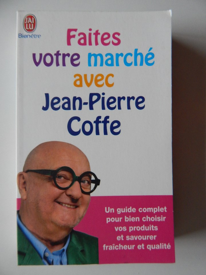 Libros: Faites votre march&eacute; avec Jean-Pierre Coffe - 2011 - Libro franc&eacute;s - Foto 1