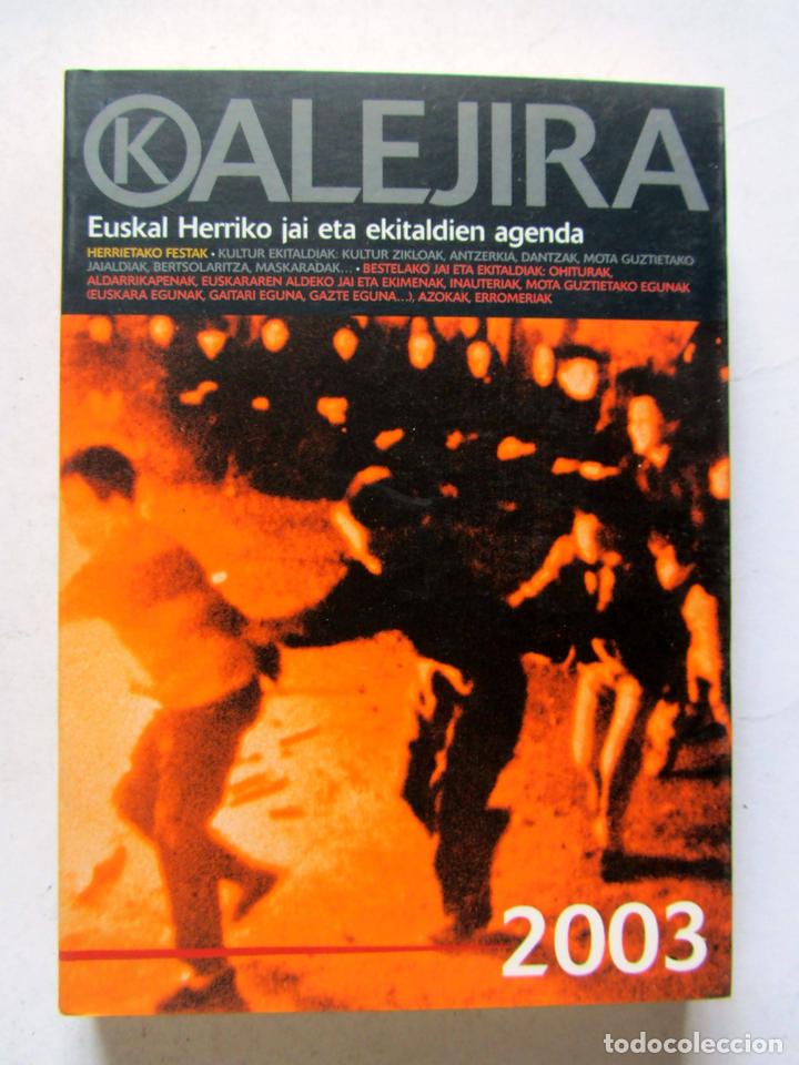 Livros em segunda m&atilde;o: Kalejira, Euskal Herriko jai eta ekitaldien agenda 2003.