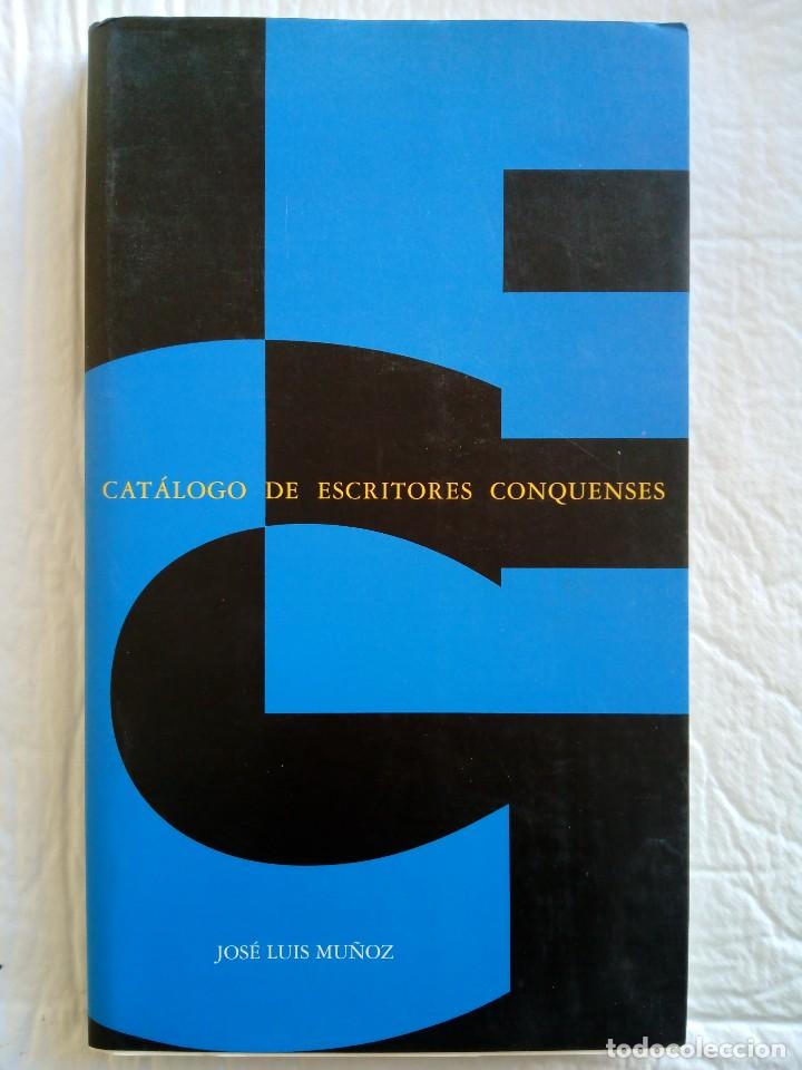 Libros: Cat&aacute;logo de escritores conquenses. Jos&eacute; Luis Mu&ntilde;oz - Foto 1