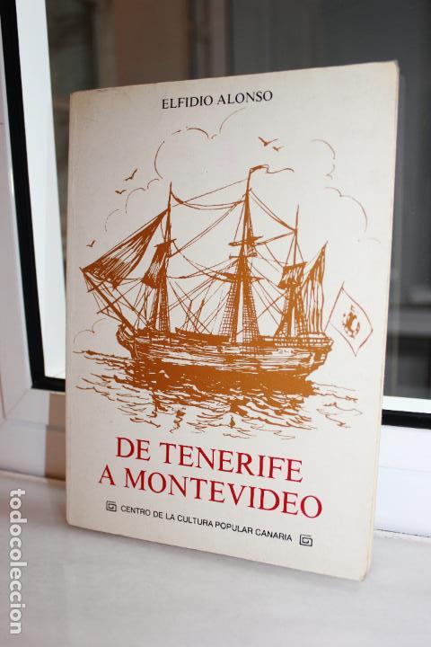Libros: DE TENERIFE A MONTEVIDEO, ELFIDIO ALONSO. CANARIAS 1987 - Foto 1