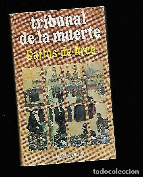 Libros: TRIBUNAL DE LA MUERTE - ARCE, CARLOS DE - Foto 2