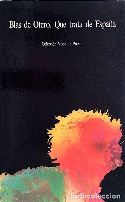 Libros: Blas de Otero. Que trata de Espa&ntilde;a - Blas de Otero - Foto 1