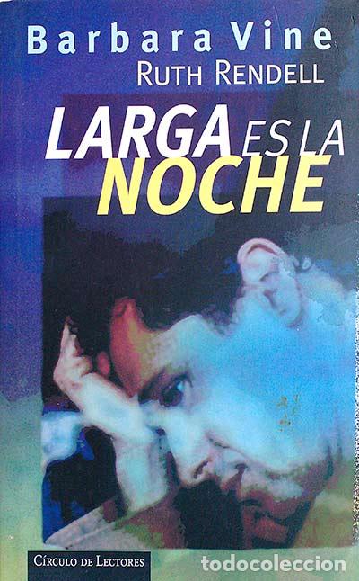 Libros: Larga es la noche - Barbara Vine (Ruth Rendell) - Foto 1