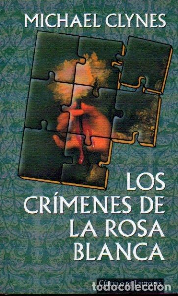 Libros: LOS CR&Iacute;MENES DE LA ROSA BLANCA. - Foto 1