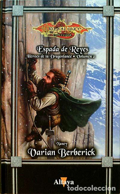 Libros: ESPADA DE REYES. H&Eacute;ROES DE DRAGONLANCE. VOLUMEN 2 - NANCY VARIAN BERBERICK - Foto 1