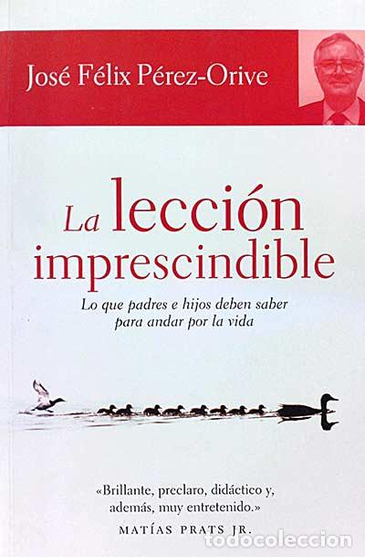 Libros: La lecci&oacute;n imprescindible - Jos&eacute; Luis P&eacute;rez Orive - Foto 1