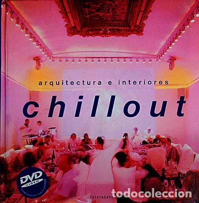 Libros: CHILLOUT, arquitectura e interiores - Baham&oacute;n, Alejandro - Foto 1